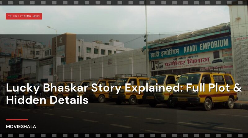 Lucky Bhaskar Story Explained: Full Plot & Hidden Details - Movieshala