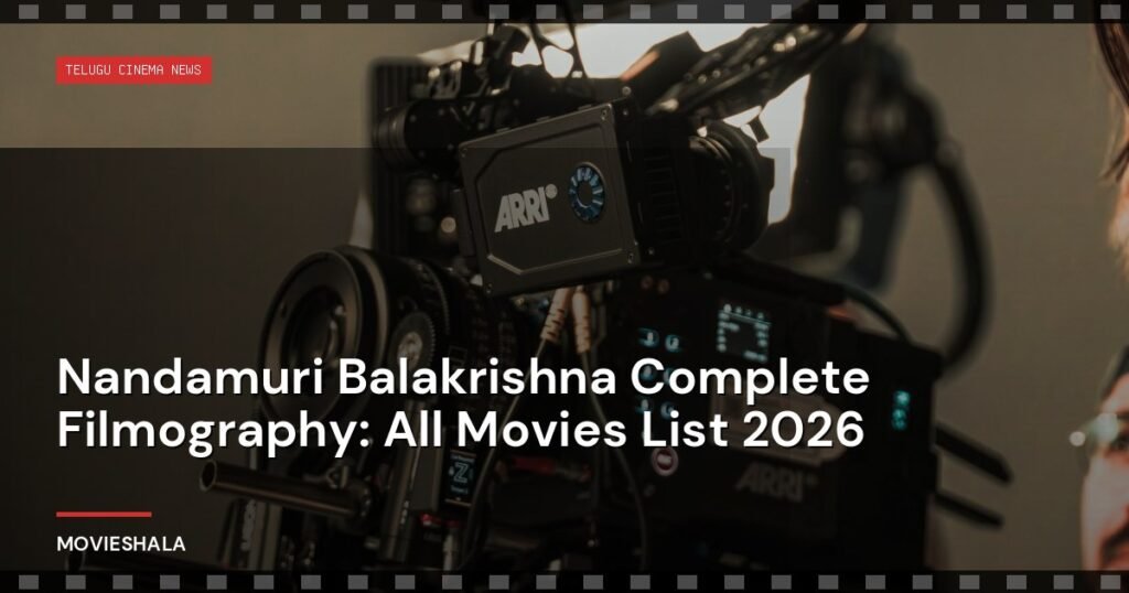 Nandamuri Balakrishna Complete Filmography: All Movies List 2026 - Movieshala