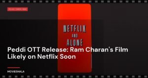 Peddi OTT Release: Ram Charan’s Film Likely on Netflix Soon