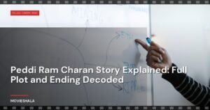 Peddi Ram Charan Story Explained: Full Plot and Ending Decoded