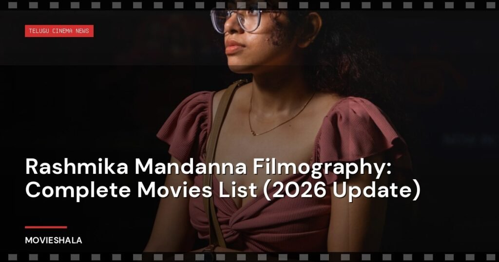 Rashmika Mandanna Filmography: Complete Movies List (2026 Update) - Movieshala