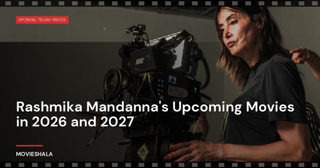 Rashmika Mandanna's Upcoming Movies in 2026 and 2027 - Movieshala