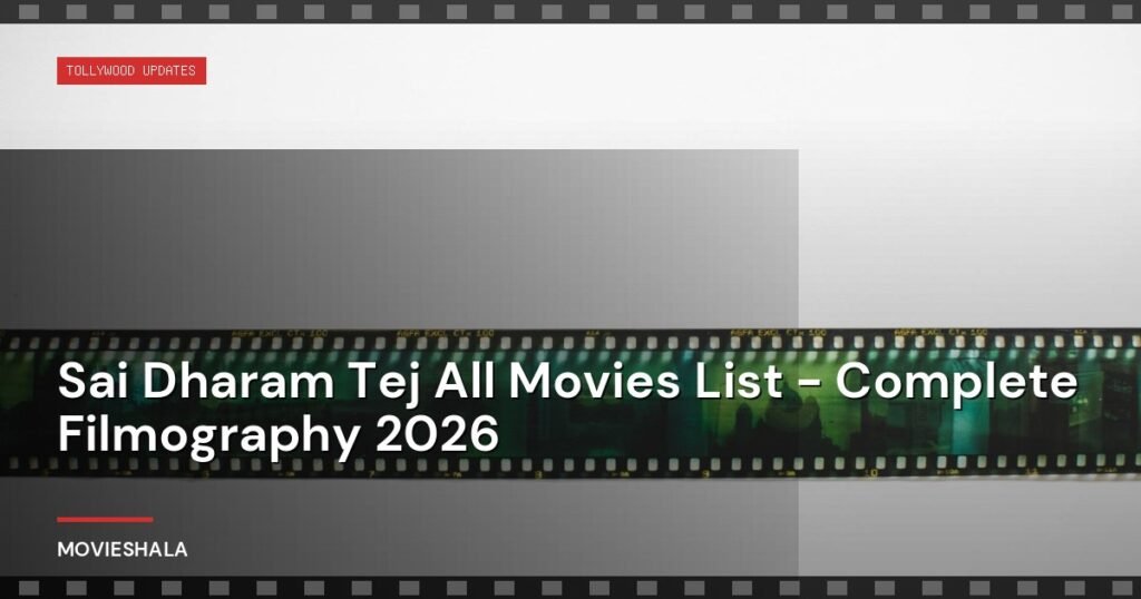 Sai Dharam Tej All Movies List - Complete Filmography 2026 - Movieshala