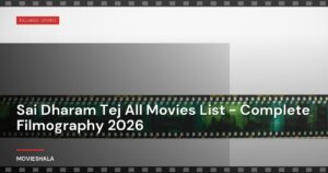 Sai Dharam Tej All Movies List – Complete Filmography 2026