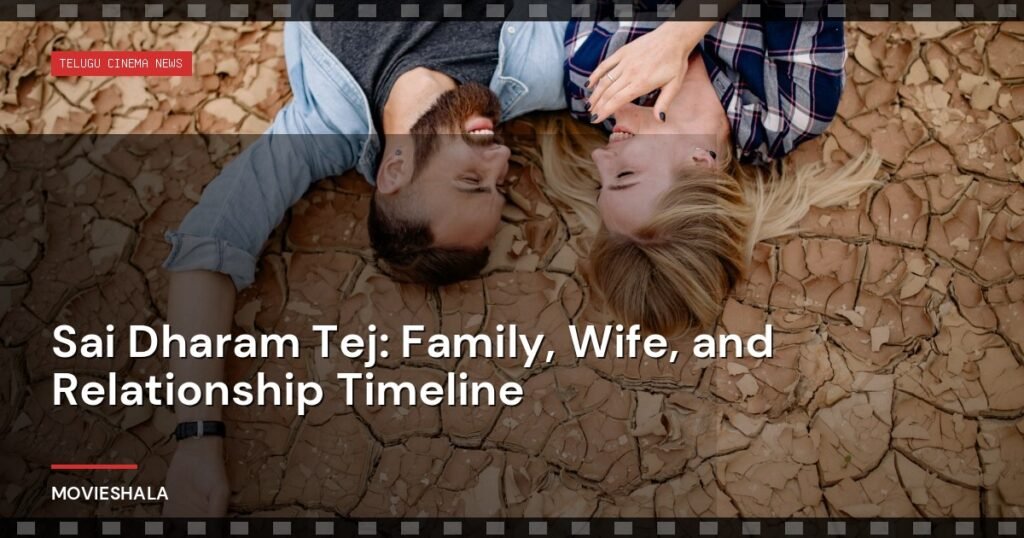 Sai Dharam Tej: Family, Wife, and Relationship Timeline - Movieshala