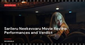 Sarileru Neekevvaru Movie Review: Performances and Verdict