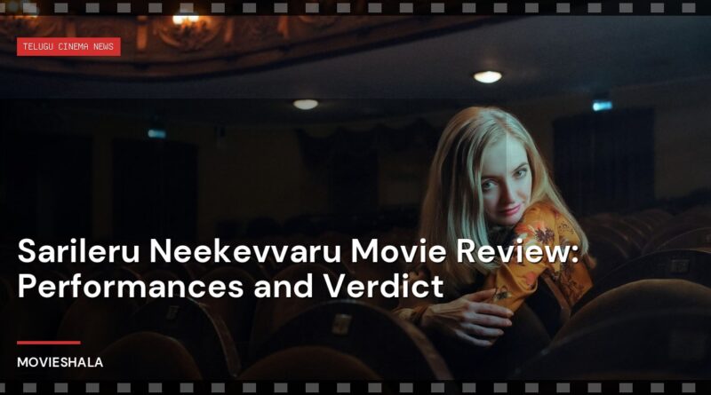 Sarileru Neekevvaru Movie Review: Performances and Verdict - Movieshala