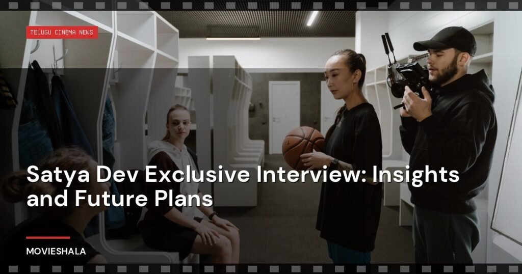 Satya Dev Exclusive Interview: Insights and Future Plans - Movieshala