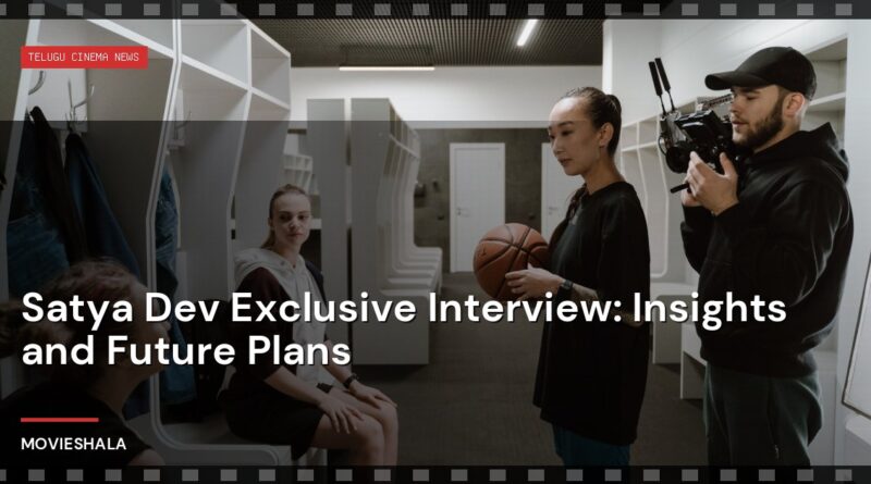 Satya Dev Exclusive Interview: Insights and Future Plans - Movieshala