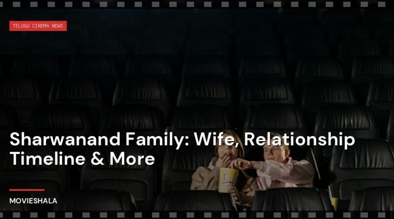 Sharwanand Family: Wife, Relationship Timeline & More - Movieshala