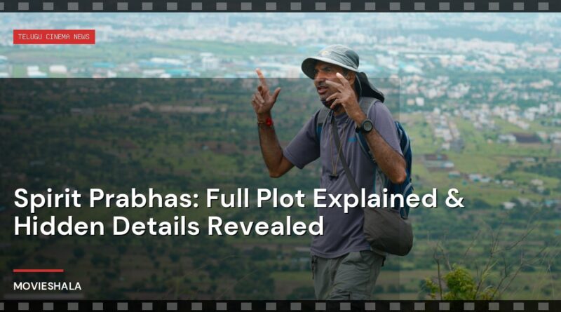 Spirit Prabhas: Full Plot Explained & Hidden Details Revealed - Movieshala