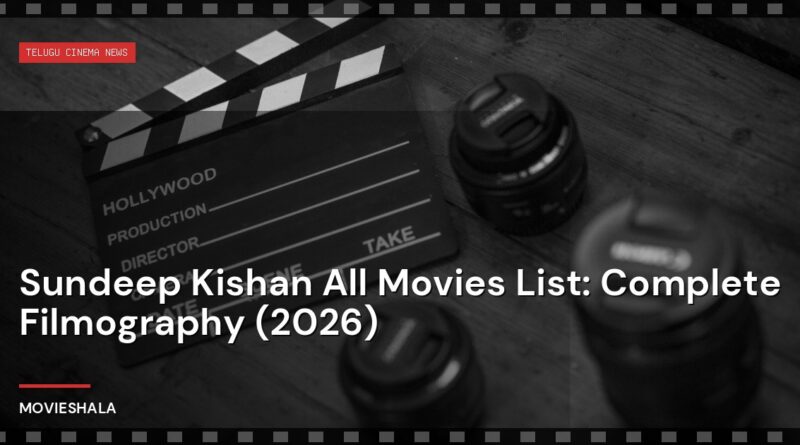 Sundeep Kishan All Movies List: Complete Filmography (2026) - Movieshala
