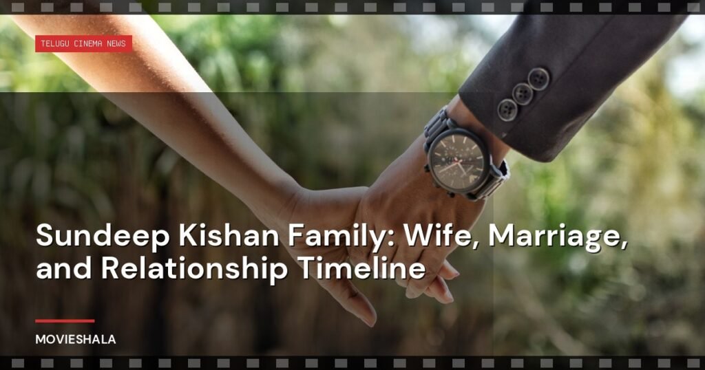 Sundeep Kishan Family: Wife, Marriage, and Relationship Timeline - Movieshala