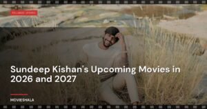 Sundeep Kishan’s Upcoming Movies in 2026 and 2027