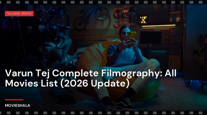 Varun Tej Complete Filmography: All Movies List (2026 Update) - Movieshala
