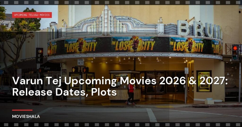 Varun Tej Upcoming Movies 2026 & 2027: Release Dates, Plots - Movieshala