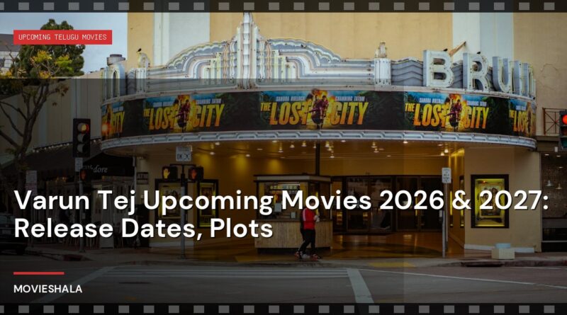 Varun Tej Upcoming Movies 2026 & 2027: Release Dates, Plots - Movieshala