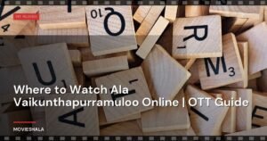 Where to Watch Ala Vaikunthapurramuloo Online | OTT Guide
