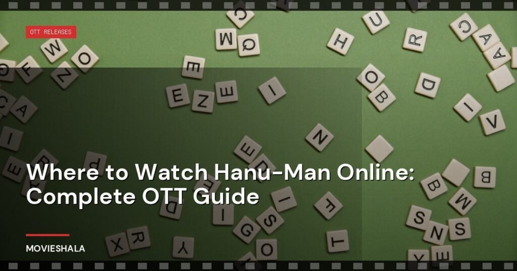 Where to Watch Hanu-Man Online: Complete OTT Guide - Movieshala