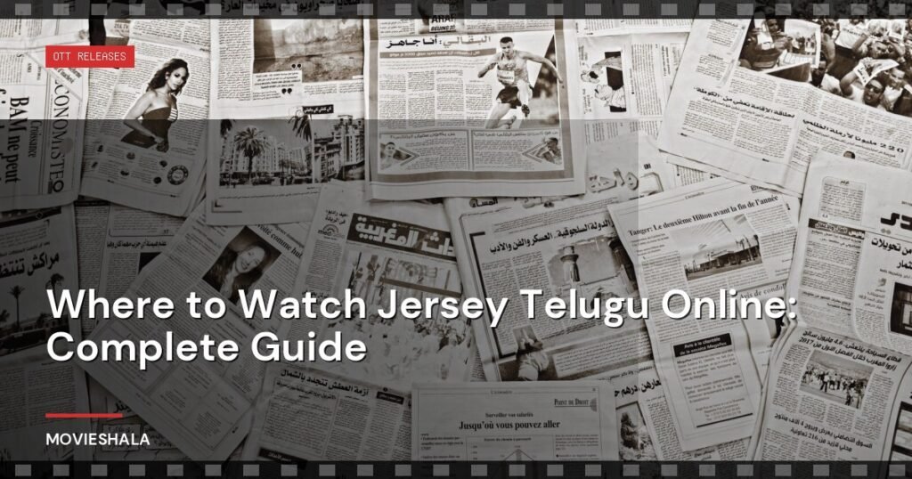 Where to Watch Jersey Telugu Online: Complete Guide - Movieshala
