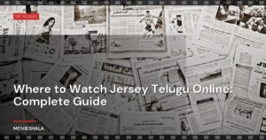Where to Watch Jersey Telugu Online: Complete Guide