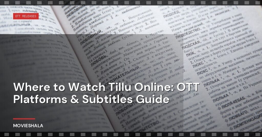 Where to Watch Tillu Online: OTT Platforms & Subtitles Guide - Movieshala