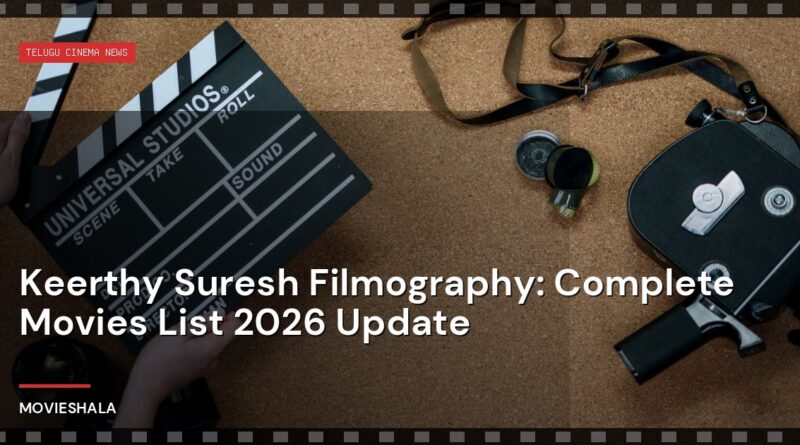 Keerthy Suresh Filmography: Complete Movies List 2026 Update - Movieshala