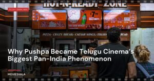 Why Pushpa Became Telugu Cinema’s Biggest Pan-India Phenomenon